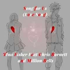 Song For Us (Love Song) Feat Chris Barnett & Million Bells