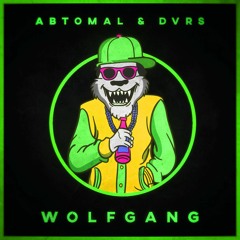 AbtomAL & DVRS - Wolfgang
