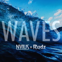 Waves - NVIUS x Rudz