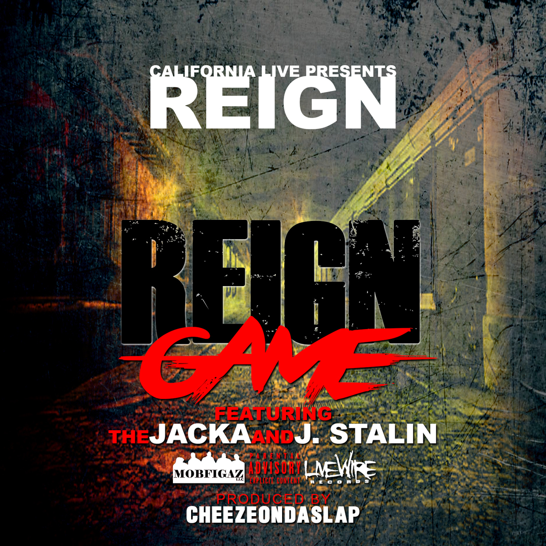 Reign ft. The Jacka & J. Stalin - Reign Game (Prod. CheezeOnDaSlap) [Thizzler.com Exclusive]