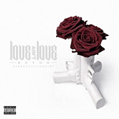 Love Ain't Love #FREEEVILSIDEDIRT