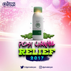Private Ryan Presents Post Carnival Relief 2017 (Road Anthems)