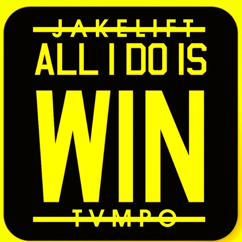 all i do is win remix