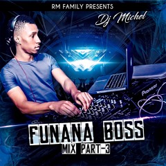 Dj miCheL [RM Family] - FuNana Boss MixXx VOL 3