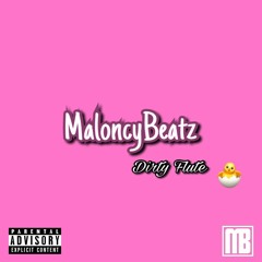 MaloncyBeatz - Dirty Flute [ FREE DOWNLOAD ]