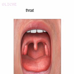 Gliche- Throat Prod. Shining4ce