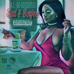 A.E G6 GoodOMali-Bad n Boujee remix