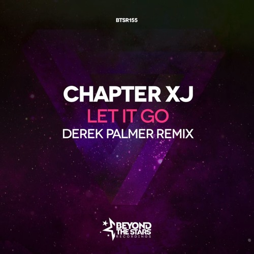 Chapter XJ - Let It Go (Derek Palmer Remix) [OUT NOW]
