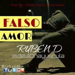 Ruben D El Unico - Falso Amor (Prod. By - Deskokot Records La Familia)