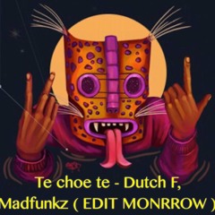 Te Choe Te  - (MONRROW Edit) [ Free en el boton BUY]