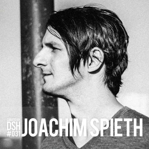Curated by DSH #031: Joachim Spieth