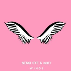 Sensi Sye & MXT - Wings