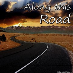 Along this Road - Sennid & The Echo Lair