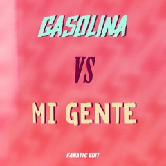 Daddy Yankee & Tuner S. vs. Rathero - Gasolina vs. Mi Gente (Fanatic Edit)