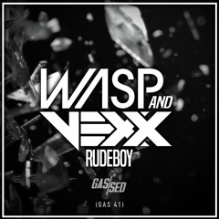 Wasp & Vexx - Rudeboy [Free Download]