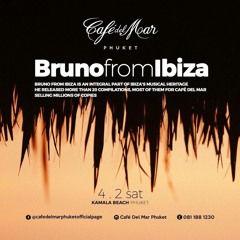 BRUNO FROM IBIZA @ CAFE DEL MAR PHUKET