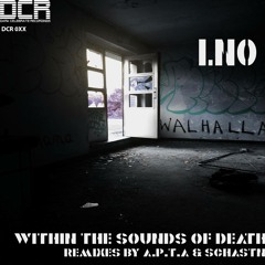LNO - Within The Sound Of Death (Original Mix) Cut [Soon On DCR]