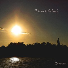 Take me to the beaches of spring...
