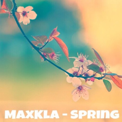 MaxKla - Spring Feeling