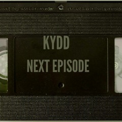 KYDD - Next Episode Remix