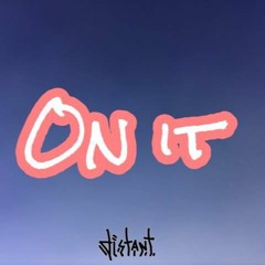 On It (Prod. CYLAD)
