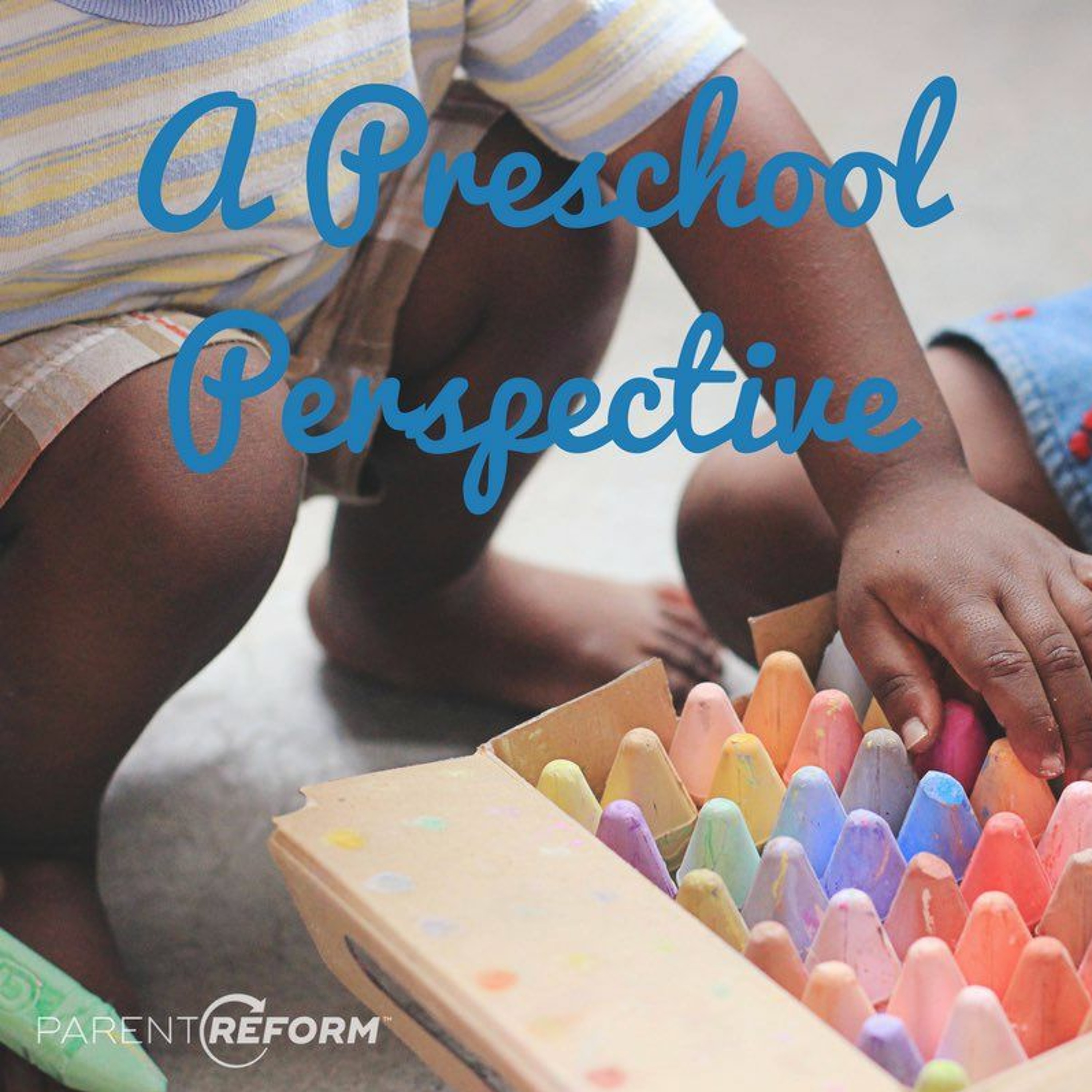 A Preschool Perspective