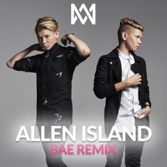 Marcus & Martinus - Bae (Allen Island Remix)