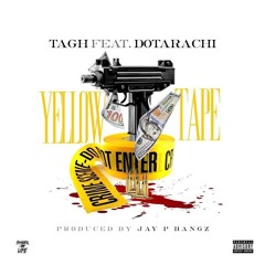 Yellow Tape ft Dotarachi prod by Jay P Bangz