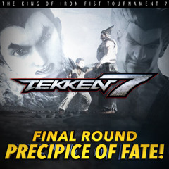 TEKKEN 7 - PRECIPICE OF FATE - Final Round | Extended Mix - Soundtrack 鉄拳7