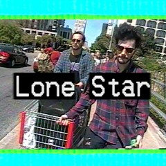 LONE STAR - a visual tape by Big Wave, ScoopKid, and .oldneon