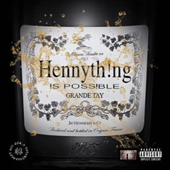 HENNYTH!NG !S POSS!BLE