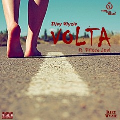 Djey Wyzie - Volta (ft. Prince Juvi)
