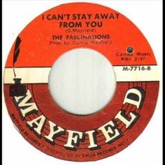 The Fascinations - I Can't Stay Away From You