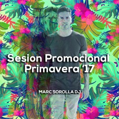 Marc Sorolla DJ @ Sesión Promocional Primavera '17 (Latin Hits)