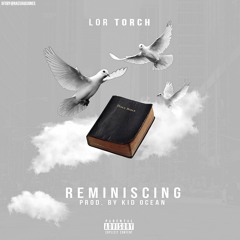 Torch- Reminiscing [Prod:By KID OCEAN]