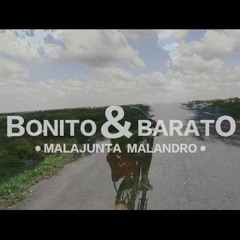 Bonito & Barato - Malajunta Malandro