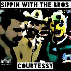 Sippin With The Bros