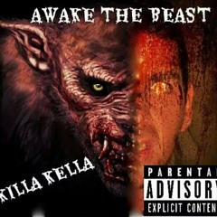 Awake The Beast By Killa Kella