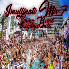 iMullinati Spring Break Pregame Mix
