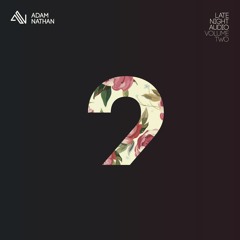Adam Nathan – Late Night Audio Volume 2