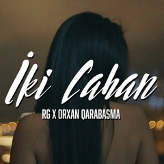 RG & Orxan Qarabasma - 2 Cahan