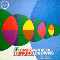 Thinking Crowns #13 w/ Casey van Reyk