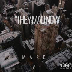 Marc V - "Mad Now" (Produced By Marc V)