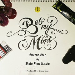 Bob My Mind ft. RoLo [Prod. by Krawn Uno]