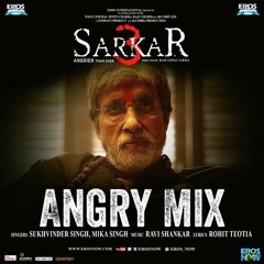 Sarkar 3 - Angry Mix