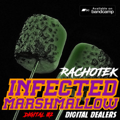 RACHOTEK-INFECTED MARSHMALLOW [DIGITAL 02]