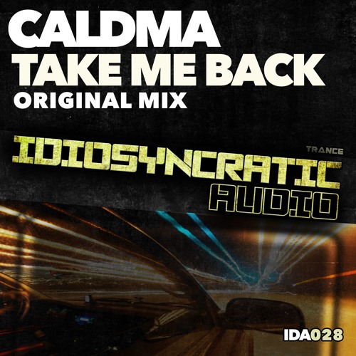 Caldma - Take Me Back ( Original Mix ) IDA028