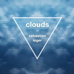 Sébastien Léger - Clouds - OUT NOW !!!