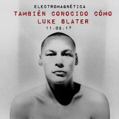 Electromagnética - Tambien Conocido Como Luke Slater