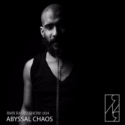 RMR Podcast 004 with Abyssal Chaos